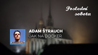 Adam Štrauch – Jak na Docker