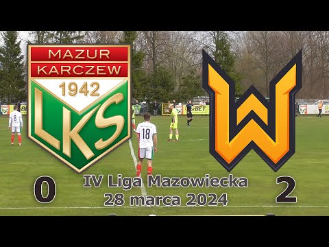 Mazur Karczew - Weszło Warszawa (28.III.2024)  - IV Liga Mazowiecka