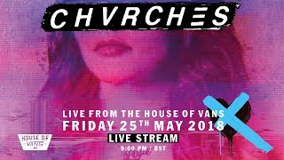 CHVRCHES: Live at House of Vans