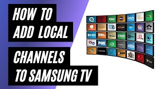 Add Local Channels to Your Samsung TV for Free in 2023