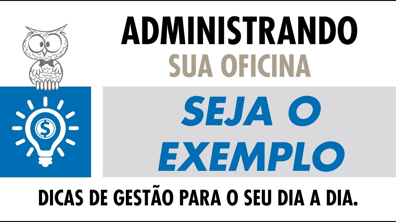 Administrando a sua oficina Aula 02 - Mudança cultural: Por onde começar?
