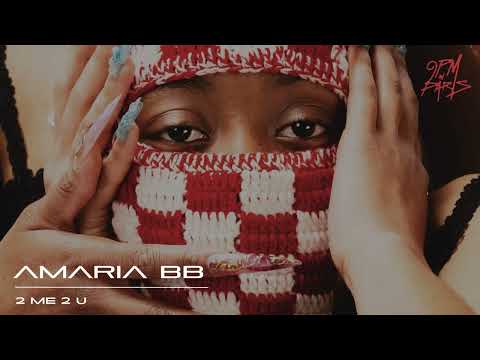 Amaria BB - 2 Me 2 U (Official Audio)