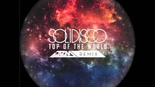 Solidisco- Top of the World [Jem Remix]