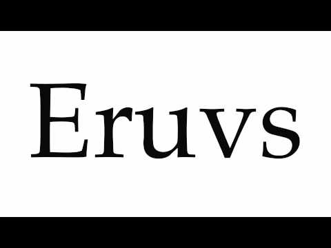 How to Pronounce Eruvs