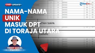 Nama-nama Unik Masuk di DPT Toraja Utara, Ada Daftar Pemilih Bernama 'Entah Siapa' hingga 'Damri'