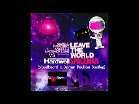 Hardwell vs Swedish House Mafia/LBL - Leave the World Spaceman (bloodbeard x Darren Paulson)