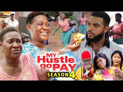 MY HUSTLE GO PAY SEASON 4 - Mercy Johnson | New Movie | 2019 Latest Nigerian Nollywood Movie