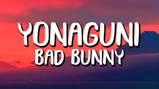 Bad Bunny - Yonaguni (Letra/Lyrics)