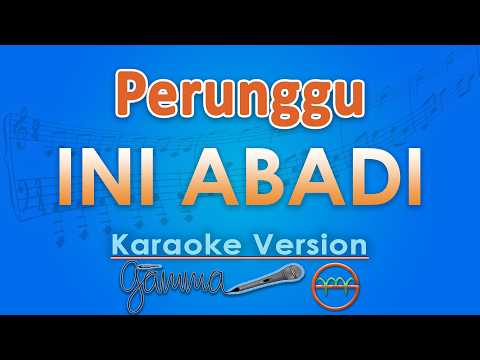 Perunggu - Ini Abadi (Karaoke) | GMusic