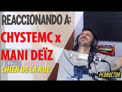 REACCIONANDO A CHYSTEMC x MANI DEÏZ | CHIEN DE LA RUE EP COMPLETO!!! IMPRESIONANTE!! 🔥🔥🔥🔥🤯🤯🤯