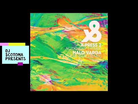 X Press 2 - ACDC (Guy J Remix)