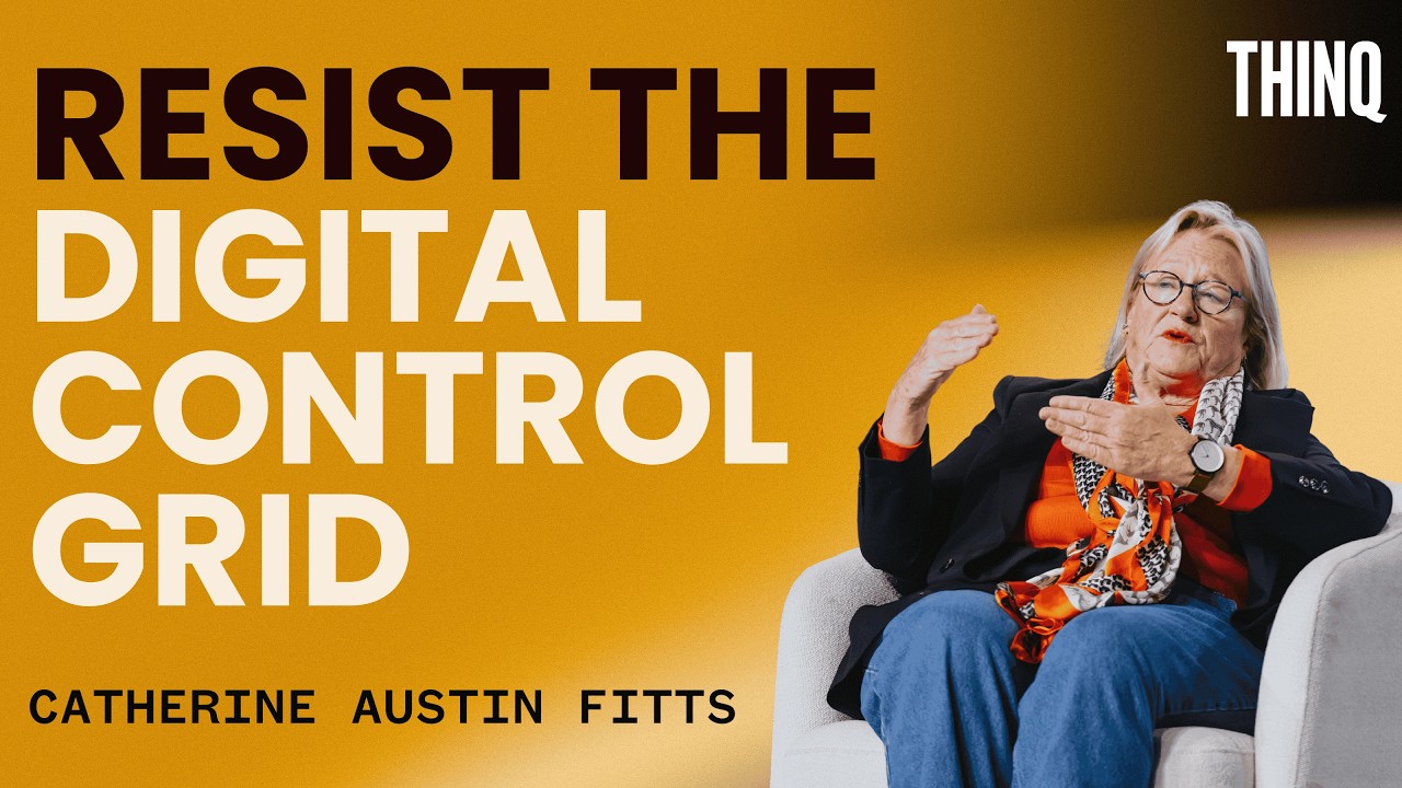 Navigating the Digital Control Grid | Catherine Austin Fitts