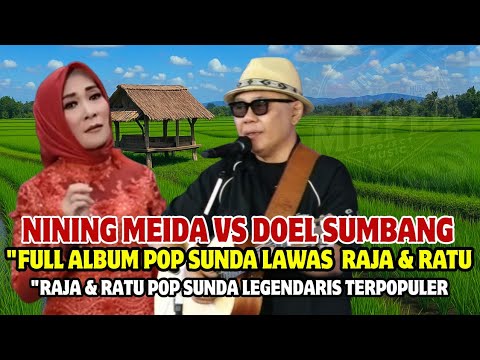 🔥POP SUNDA NINING MEIDA VS DOEL SUMBANG FULL ALBUM ‼️LAGU SUNDA LAWAS PALING BANYAK DI CARI‼️