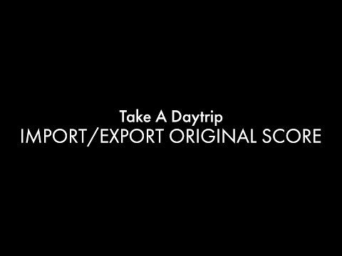 Take A Daytrip Presents — Import/Export Original Score