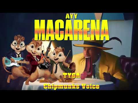 Ayy Macarena - Tyga - Chipmunks Version