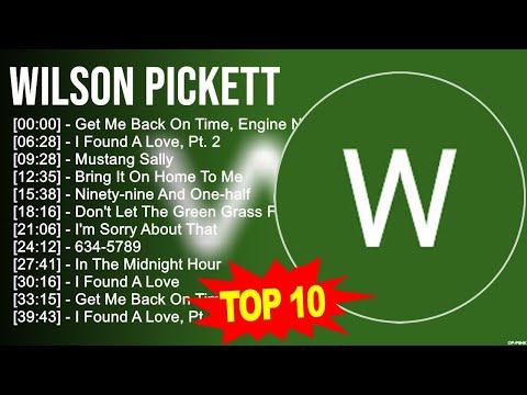 Wilson Pickett 2023 MIX ~ Top 10 Best Songs ~ Greatest Hits ~ Full Album