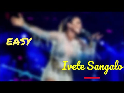 Ivete Sangalo - Easy - Letras/Lyrics