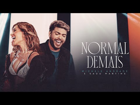 NORMAL DEMAIS - Michele Andrade e Kadu Martins (Ao Vivo)