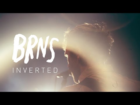 BRNS - INVERTED (Official Live Session 2022)
