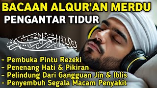 Download lagu BACAAN AL-QURAN MERDU PENGANTAR TIDUR, ALWAQIAH,ALMULK,AR RAHMAN,YASIN,BY:Alaa Aqel mp3