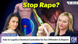 Italy to Legalise Chemical Castration for Sex Offenders and Rapists