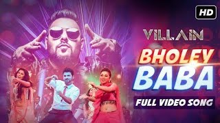 Bholey Baba | Villain | Badshah | Nikhita | Ankush, Mimi