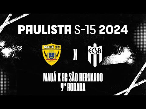 MAUÁ X EC SÃO BERNARDO | 9ª RODADA - PAULISTA SUB-15