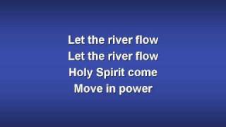 Let the River Flow (worship video w/ lyrics)