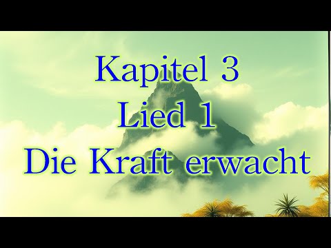 Die Reise in den Westen: Kapitel 3 – Lied 1  Die Kraft erwacht