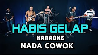 Download lagu HABIS GELAP TERBITLAH TERANG KARAOKE NADA COWOK PRIA (ORIGINAL VERSION) mp3