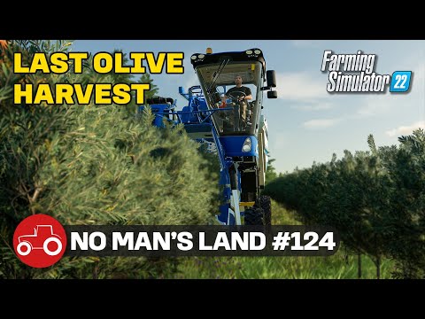 Last Olive Harvest & Starting The Big Sell Off - No Man's Land Farming Simulator 22 Timelapse Ep 124