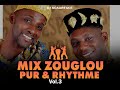 MIX ZOUGLOU PUR RYTHME Vol 3 AMBIANCE TRADI MODERNE