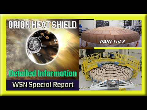 Artemis Orion Spacecraft Heat Shield - NASA Discussion of Manufacturing and Testing, Part 1 of 7