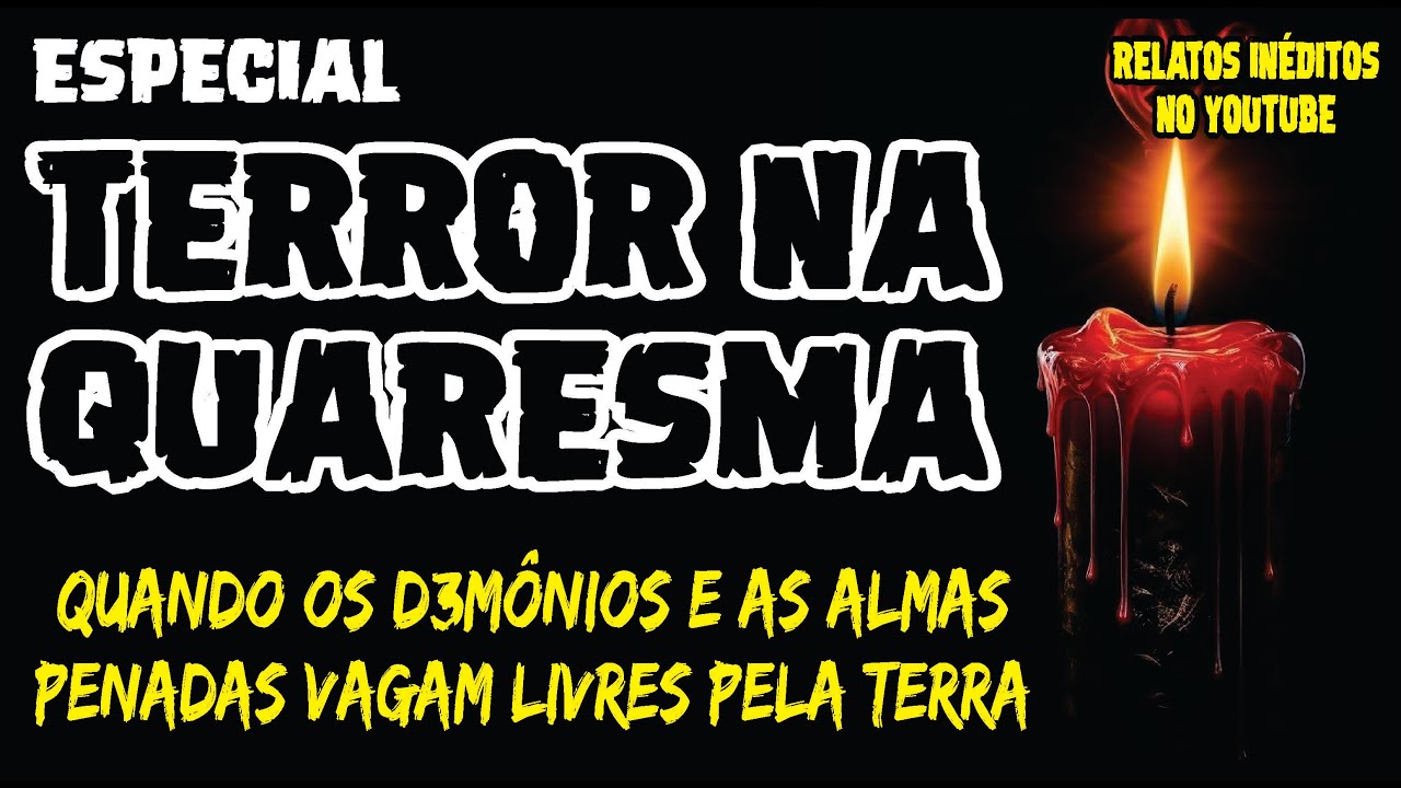 ESPECIAL QUARESMA | SE EU FOSSE VOCÊ EU NÃO DUVIDARIA DESSES RELATOS | CASOS SOBRENATURAIS REAIS