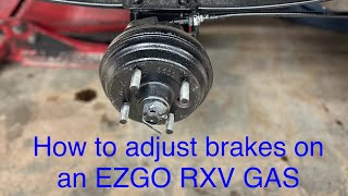 EZGO RXV GAS adjust brakes