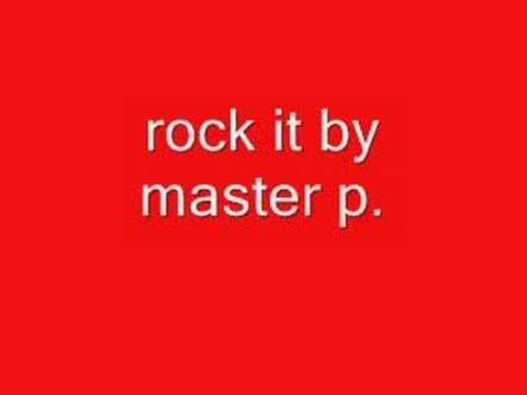 rock it by master p.