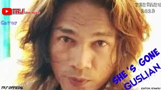 Download lagu SHE 'S GONE  - GUSLIAN - TRJ LIVE MUSIC || TERBARU LIVE ORGEN TUNGGAL || 2023... mp3