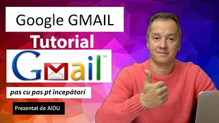 Google GMail - Tutorial in limba romana, pas cu pas pt incepatori [2020]