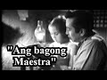 Ang Bagong Maestra 1953 Ben Perez Erlinda Cortez Baby Zobel Royalproduction