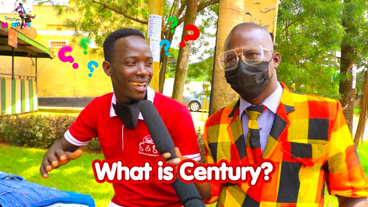 What is a CENTURY? Teacher Mpamire On The Street