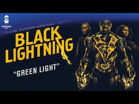 Black Lightning Official Soundtrack | Green Light - Godholly | WaterTower
