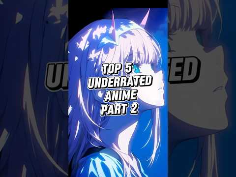 Top 5 Underrated Anime You Must Watch part 2