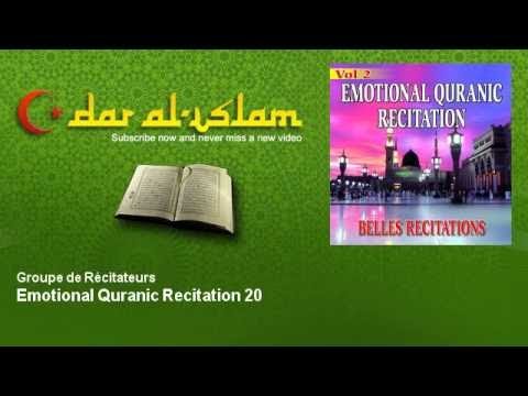 Groupe de Récitateurs - Emotional Quranic Recitation 20 - Dar al Islam