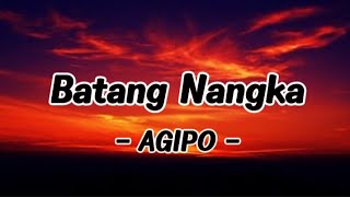 Download lagu BATANG NANGKA (lyrics) - AGIPO mp3 Download lagu BATANG NANGKA (lyrics) - AGIPO mp3