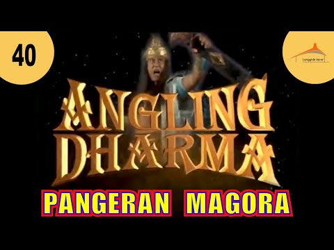 ANGLING DHARMA EPISODE 40 PANGERAN MAGORA