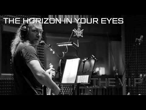 THE V.I.P™ - THE HORIZON IN YOUR EYES © 2020 THE V.I.P™ (Official Music Video