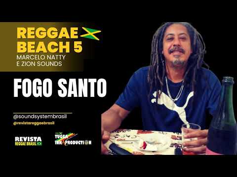 Marcelo Natty e Zion Sounds - Fogo Santo - Reggae Beach Volume 5