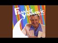 My Melody of Love - Frankie Yankovic - Topic My Melody of Love