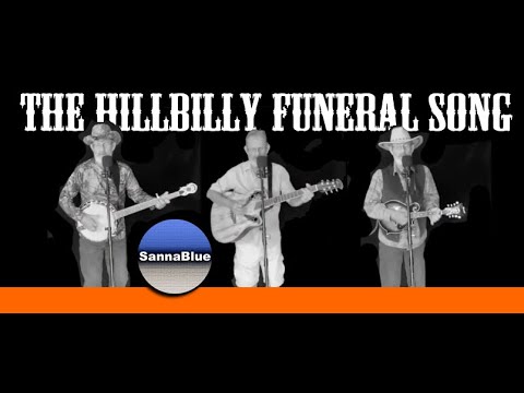 The Hillbilly Funeral Song – SannaBlue Baker