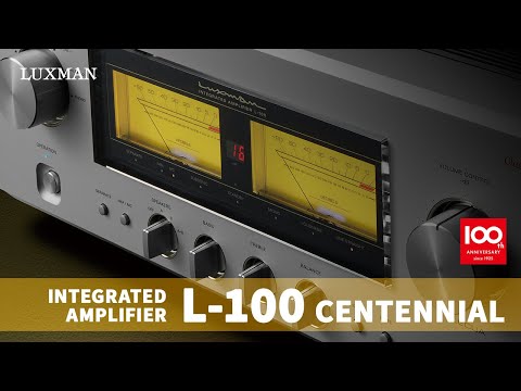 LUXMAN L-100 CENTENNIAL Introduction: The Integrated Amplifier